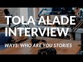 Brand Designer | Business Developer - Tola Alade&#39;s Story [Interview] - WAYS: Who Are You Stories