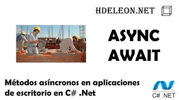 Métodos asíncronos en aplicaciones de escritorio en C# .Net | Windows forms