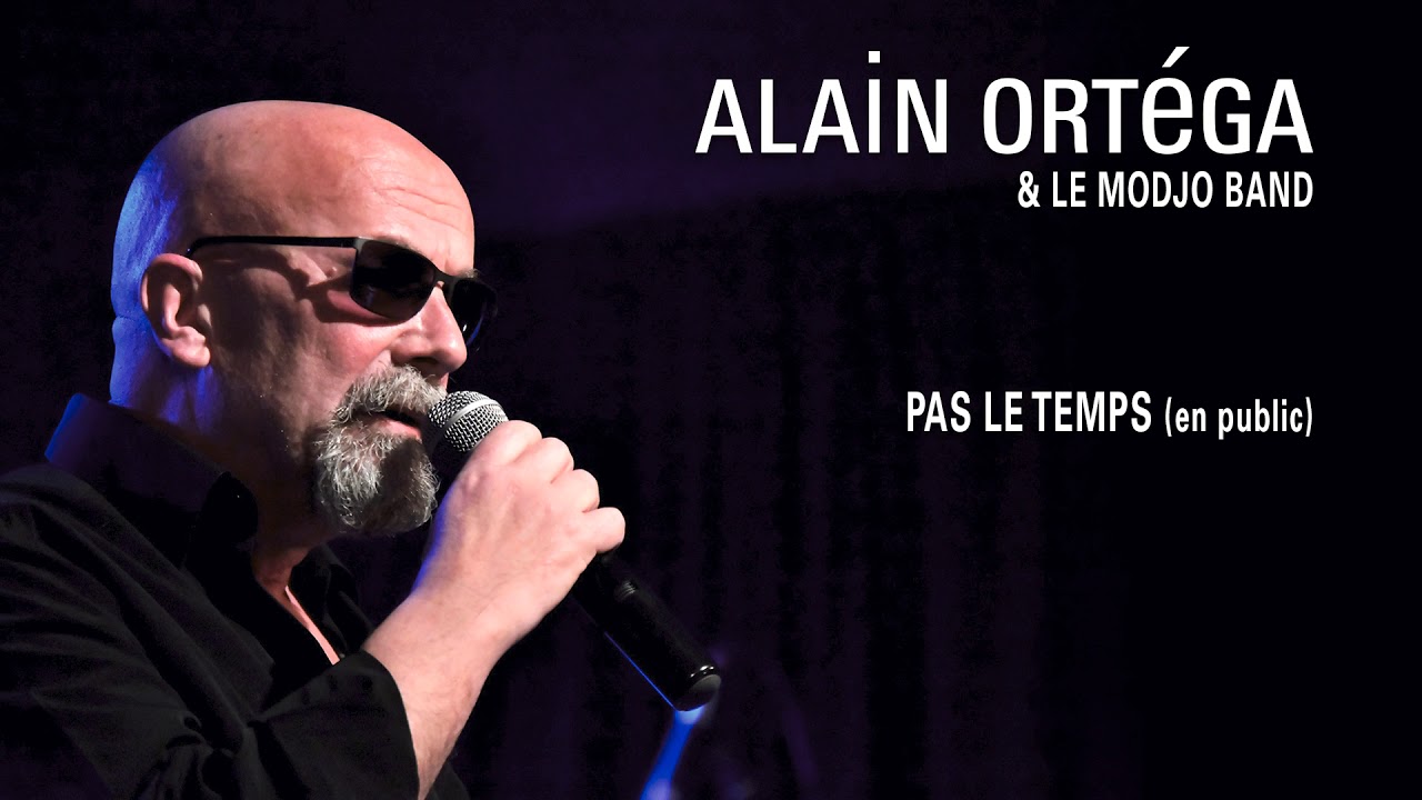 Alain Ortéga et Le Modjo Band - Pas le temps (en public) - YouTube