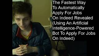 The Fastest Way To Automatically Apply For Jobs On Indeed Revealed (Using An AI-Powered Bot) screenshot 2