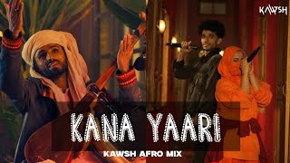 Kana Yaari Eva B, Kaifi Khalil, And Wahab Bugti Kawsh Afromix Lyrical Music Video