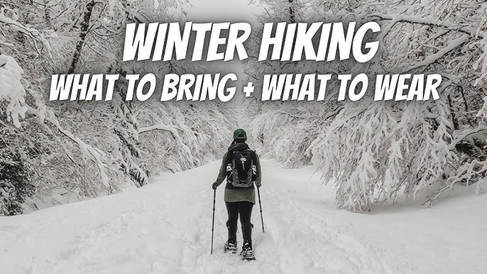 WINTER HIKING OUTFIT ESSENTIALS  Must-Have Gear for Winter Hiking 