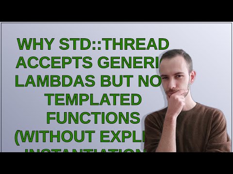Why std::thread accepts generic lambdas but not templated functions (without explicit instantiati...