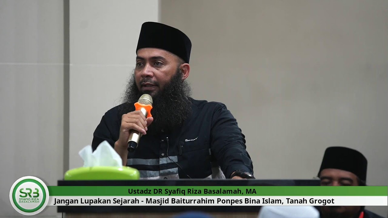 Jangan Lupakan Sejarah - Ustadz Dr. Syafiq Riza Basalamah, M.A