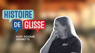 Histoire de glisse avec Roxane Vermette
