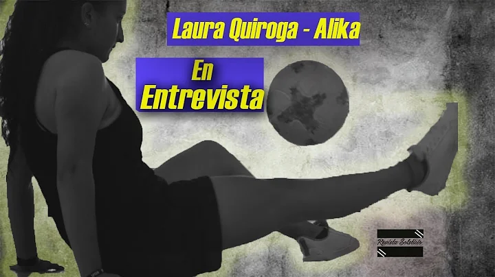 Entrevista a Laura Quiroga - Alika