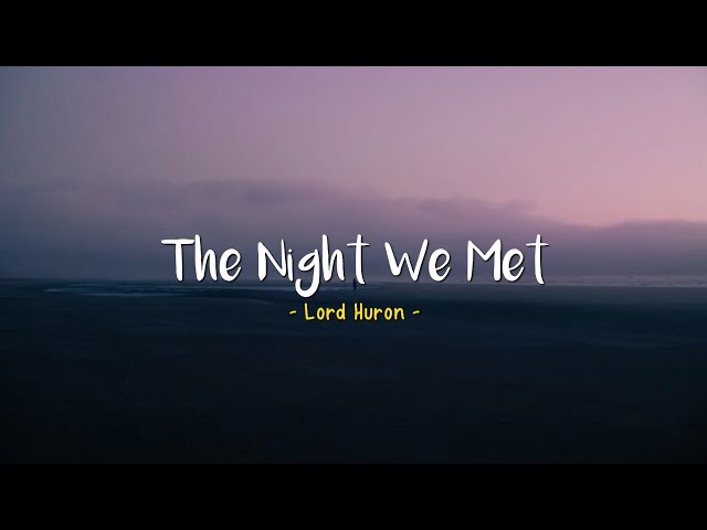 The Night We Met - Lord Huron [Speed Up] | (Lyrics & Terjemahan) class=