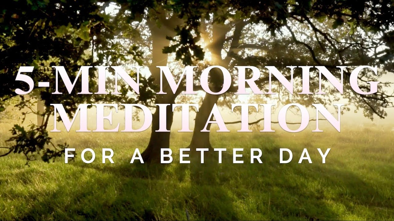 5-minute Guided Morning Meditation for a Better Day - YouTube