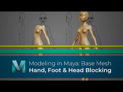 #ModelingInMaya | Base Mesh | Hand, Foot & Head Blocking