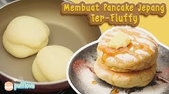 MEMBUAT PANCAKE JEPANG TERLEMBUT | HOW TO MAKE JAPANESE SOUFFLE PANCAKE - Durasi: 6.09. MEMBUAT PANCAKE JEPANG TERLEMBUT | HOW TO MAKE JAPANESE SOUFFLE PANCAKE - Durasi: 6.09.