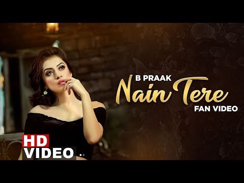 nain-tere-(fan-video)-|-b-praak-|-jaani-|-muzical-doctorz-|-arvindr-khaira-|-latest-songs-2019