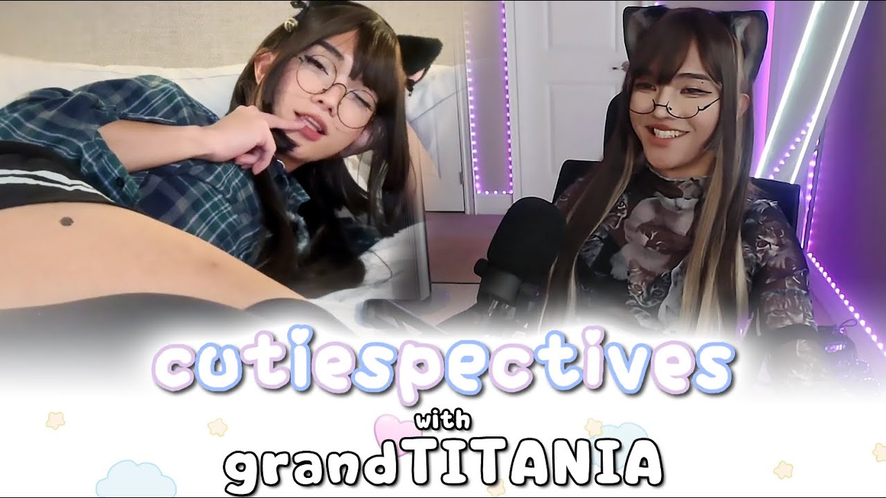 An Interview with grandTITANIA (Streamer) - cutiespectives