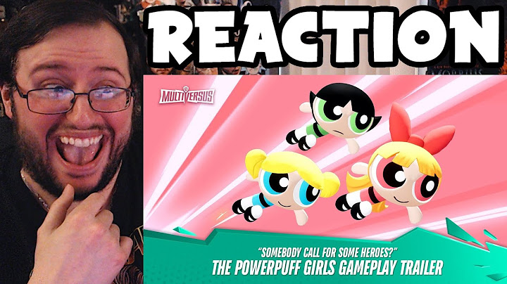 Gor's "MultiVersus Powerpuff Girls Somebody Call for Some Heroes? Gameplay Trailer" REACTION