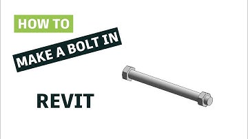 How to Make a Bolt in Revit