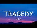 Dhruv  tragedy lyrics
