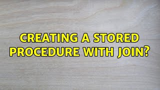 Creating a stored procedure with join