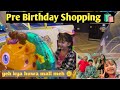 Pre-Birthday shopping 🛍️🛒//Yeh kya huwa mall meh aaj 🫣//Aadhyayashree vlogs