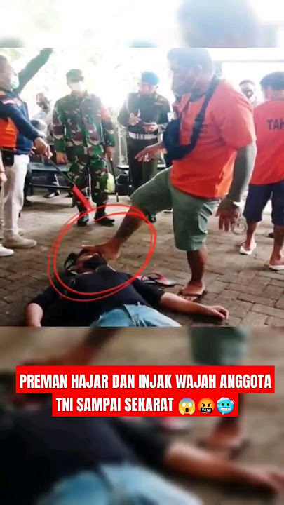TAMPANG PREMAN YANG HAJAR DAN INJAK WAJAH PRAJURIT TNI SAMAPI SEKARAT #tniindonesia #tni #tniad