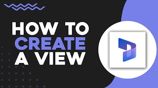 How To Create A View In Microsoft Dynamics 365 (Easiest Way)​​​​​​​