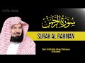 Surah Rahman Full HD | Abdul Rahman Al-Sudais | Beautiful Quran Recitation (سورة الرحمن)