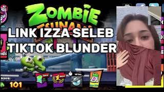 IZZA SELEB TIKTOK BLUNDER VIRAL TERBARU