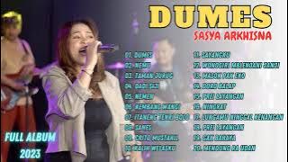 SASYA ARKHISNA | DUMES - NEMU - TAMAN JURUG | FULL ALBUM 2023