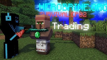 Herobrine org Survival EP02 Trading