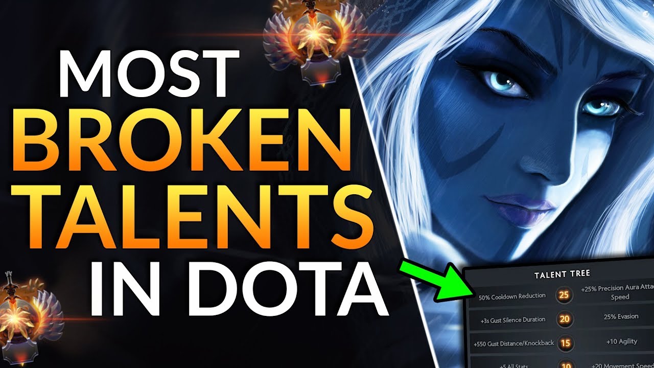 Most Broken Op Talents In Dota Hero Tier List Worst And Best In