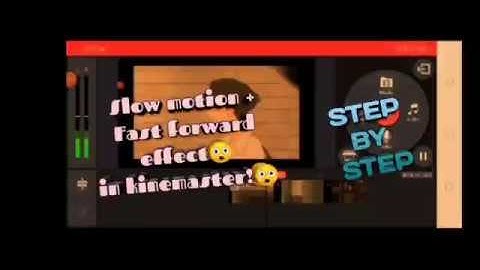 Paano mag slow motion at fast forward sa kinemaster?