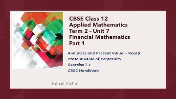 Perpetuity| Financial Mathematics| Unit 7| P 1 |  Ex 7.1 CBSE Handbook |Class 12 Applied Maths