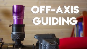 What is Off-Axis Guiding? Deep Sky Astrophotography Tutorial