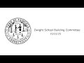 10/22/25 Dwight School Building Committee
