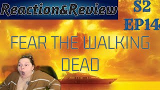 FEAR THE WALKING DEAD-2X14-“Wrath“-Reaction/Review