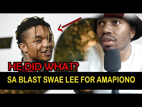 South Africans Blast American Rapper SWAE LEE For Misrepresenting 'AMAPIANO MUSIC' | REACTION