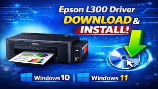 Epson L300 Driver Download & Install | Windows 10/11