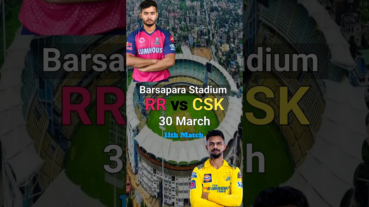 RR vs CSK Match Pitch Report Guwahati Cricket Stadium IPL 2025