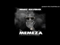 Memeza - Benny Maverick ft. Dladla Mshunqisi & SpiritBanger