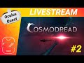 COSMODREAD VR #2 auf der Oculus Quest 2 [deutsch] LIVESTREAM Oculus Quest 2 Games deutsch Gameplay