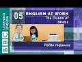 Make polite requests - 05 - English at Work would like you to watch