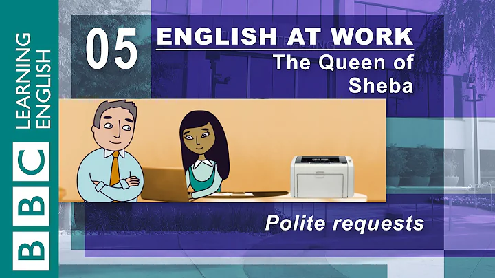 Make polite requests - 05 - English at Work would like you to watch - DayDayNews