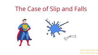 The Case of Slip and Falls ft: CrewTracker Software