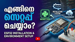 2. Installation & Environment Setup ESP32, MicroPython