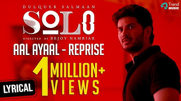 Aal Ayaal - Reprise | Lyric Video - Solo | Dulquer Salmaan | Bejoy Nambiar | Trend Music