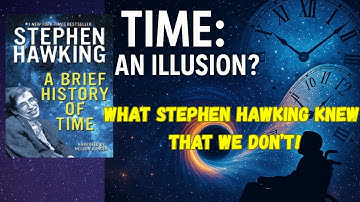 A Brief History of Time | Summary of A Brief History of Time by Stephen Hawking