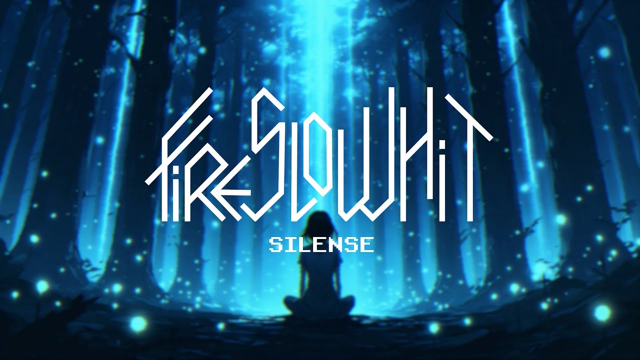 FIRESLOWHIT — SILENSE | CHILL TRAP