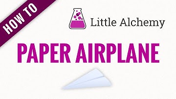 How to make a PAPER AIRPLANE in Little Alchemy