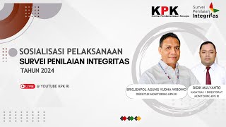 SOSIALISASI PELAKSANAAN SURVEI PENILAIAN INTEGRITAS (SPI) 2024