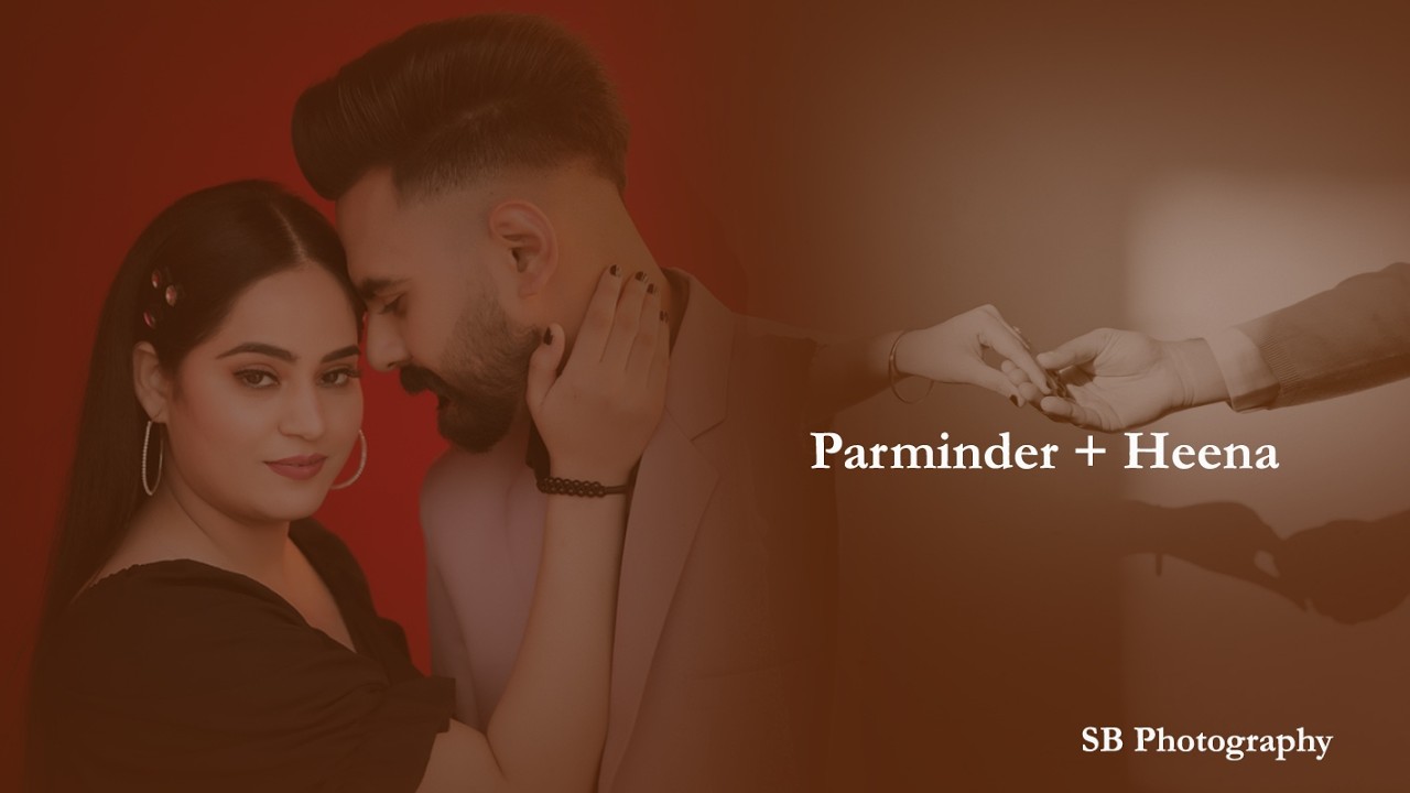 Best Pre Wedding Song  Parminder+Heena  Video  By SBPhotography 98784-81660 Haripur Adampur