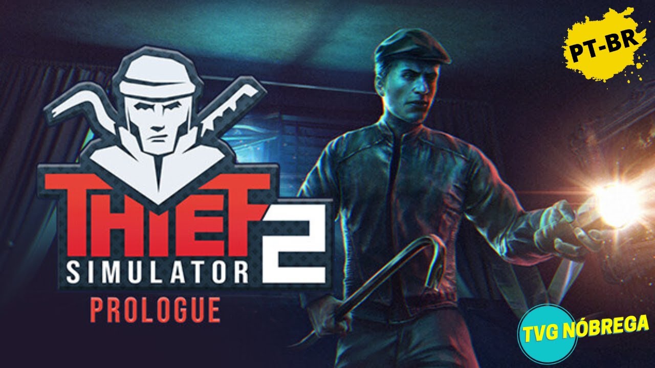 Thief 2 Simulator Prologue - O INÍCIO de GAMEPLAY, em Português PT-BR (PC)