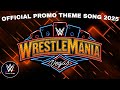 WWE Wrestlemania 41 Official Promo Theme Song - "Fein"